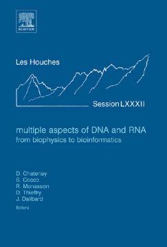 Multiple Aspects of DNA and RNA: from Biophysics to Bioinformatics Multiple Aspects of DNA and RNA: from Biophysics to Bioinformatics