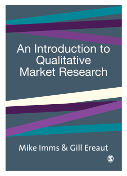 Qualitative Market Research (v.1): An Introduction to Qualitative Market Research Qualitative Market Research (v.1): An Introduction to Qualitative Market Research