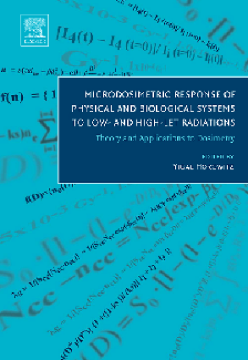 Microdosimetric Response of Physical and Biological Systems to Low- and High-LET Radiations Microdosimetric Response of Physical and Biological Systems to Low- and High-LET Radiations