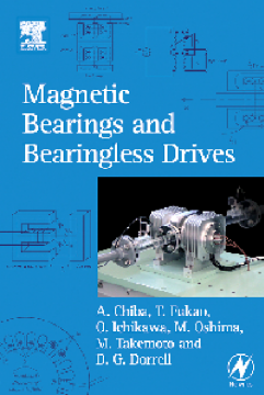 Magnetic Bearings and Bearingless Drives Magnetic Bearings and Bearingless Drives