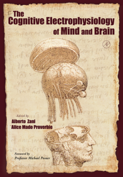 The Cognitive Electrophysiology of Mind and Brain The Cognitive Electrophysiology of Mind and Brain