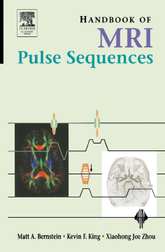 Handbook of MRI Pulse Sequences Handbook of MRI Pulse Sequences
