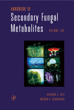 Handbook of Secondary Fungal Metabolites, 3-Volume Set Handbook of Secondary Fungal Metabolites, 3-Volume Set