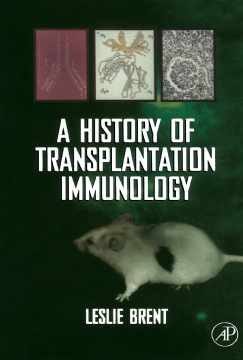 A History of Transplantation Immunology A History of Transplantation Immunology