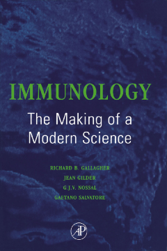 Immunology: The Making of a Modern Science Immunology: The Making of a Modern Science