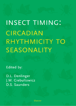 Insect Timing: Circadian Rhythmicity to Seasonality Insect Timing: Circadian Rhythmicity to Seasonality