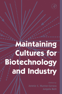 Maintaining Cultures for Biotechnology and Industry Maintaining Cultures for Biotechnology and Industry