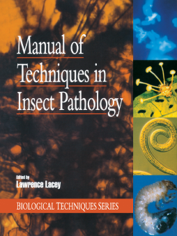 Manual of Techniques in Insect Pathology Manual of Techniques in Insect Pathology