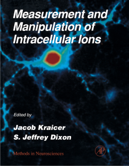 Measurement and Manipulation of Intracellular Ions Measurement and Manipulation of Intracellular Ions