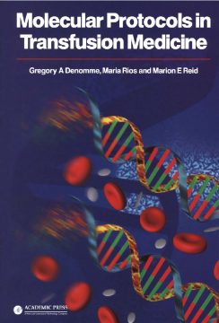 Molecular Protocols in Transfusion Medicine Molecular Protocols in Transfusion Medicine