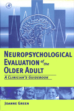 Neuropsychological Evaluation of the Older Adult Neuropsychological Evaluation of the Older Adult