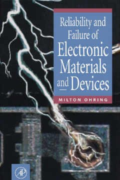 Reliability and Failure of Electronic Materials and Devices Reliability and Failure of Electronic Materials and Devices