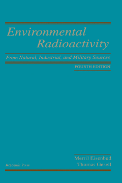 Environmental Radioactivity from Natural, Industrial and Military Sources