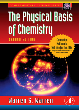 The Physical Basis of Chemistry The Physical Basis of Chemistry