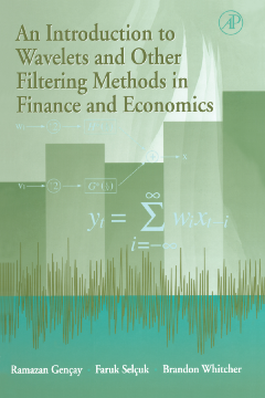 An Introduction to Wavelets and Other Filtering Methods in Finance and Economics An Introduction to Wavelets and Other Filtering Methods in Finance and Economics