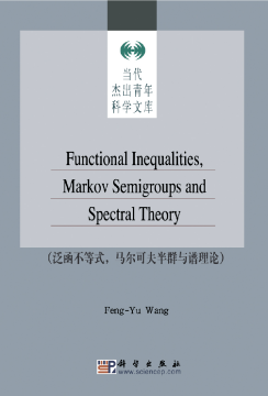 Functional Inequalities Markov Semigroups and Spectral Theory Functional Inequalities Markov Semigroups and Spectral Theory
