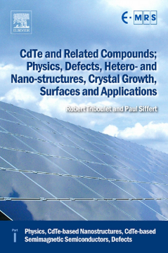 CdTe and Related Compounds; Physics, Defects, Hetero- and Nano-structures, Crystal Growth, Surfaces and Applications CdTe and Related Compounds; Physics, Defects, Hetero- and Nano-structures, Crystal Growth, Surfaces and Applications