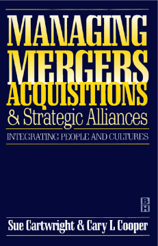Managing Mergers Acquisitions and Strategic Alliances Managing Mergers Acquisitions and Strategic Alliances