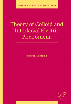 Theory of Colloid and Interfacial Electric Phenomena Theory of Colloid and Interfacial Electric Phenomena