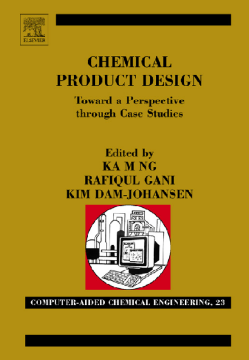 Chemical Product Design: Towards a Perspective through Case Studies Chemical Product Design: Towards a Perspective through Case Studies