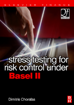 Stress Testing for Risk Control Under Basel II Stress Testing for Risk Control Under Basel II