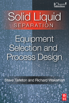 Solid/Liquid Separation: Equipment Selection and Process Design Solid/Liquid Separation: Equipment Selection and Process Design