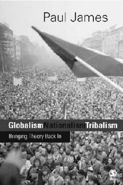 Globalism, Nationalism, Tribalism Globalism, Nationalism, Tribalism