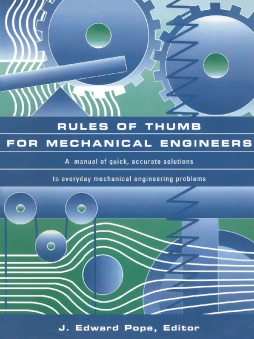 Rules of Thumb for Mechanical Engineers Rules of Thumb for Mechanical Engineers