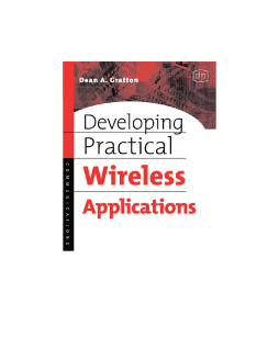 Developing Practical Wireless Applications Developing Practical Wireless Applications