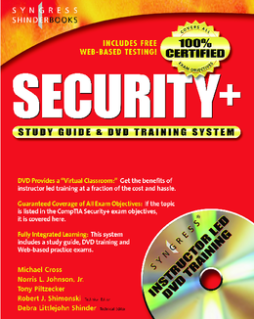 Security + Study Guide and DVD Training System Security + Study Guide and DVD Training System