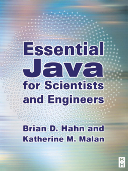Essential Java for Scientists and Engineers Essential Java for Scientists and Engineers