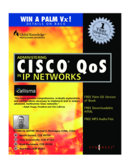 Administering Cisco QoS in IP Networks