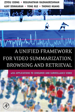 A Unified Framework for Video Summarization, Browsing & Retrieval