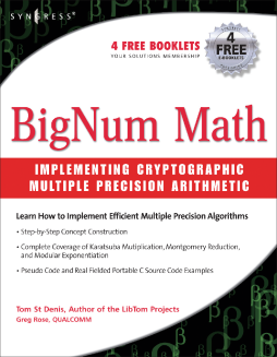 BigNum Math: Implementing Cryptographic Multiple Precision Arithmetic BigNum Math: Implementing Cryptographic Multiple Precision Arithmetic