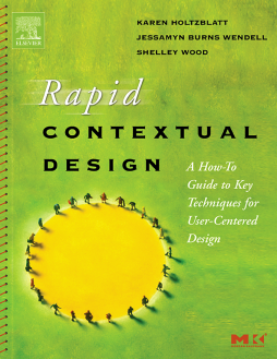 Rapid Contextual Design Rapid Contextual Design