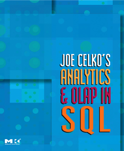 Joe Celko's Analytics and OLAP in SQL Joe Celko's Analytics and OLAP in SQL