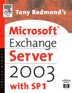 Tony Redmond's Microsoft Exchange Server 2003 Tony Redmond's Microsoft Exchange Server 2003