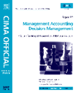 CIMA Learning System 2007 Management Accounting Decision Management