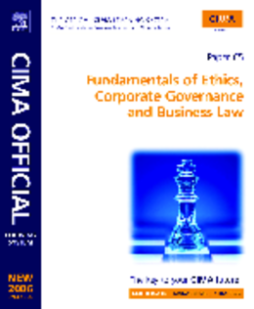 CIMA Learning System Fundamentals of Ethics, Corporate Governance and Business Law CIMA Learning System Fundamentals of Ethics, Corporate Governance and Business Law