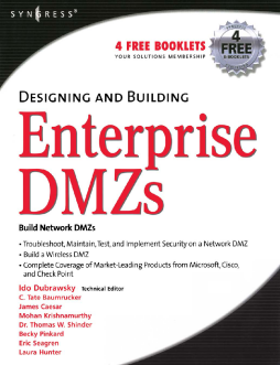 Designing and Building Enterprise DMZs Designing and Building Enterprise DMZs