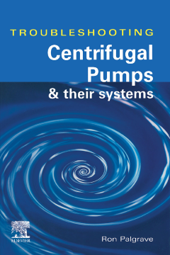 Troubleshooting Centrifugal Pumps and their systems Troubleshooting Centrifugal Pumps and their systems