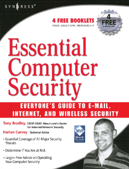 Essential Computer Security: Everyone's Guide to Email, Internet, and Wireless Security Essential Computer Security: Everyone's Guide to Email, Internet, and Wireless Security