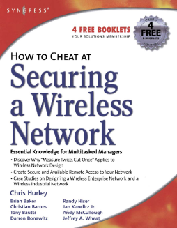 How to Cheat at Securing a Wireless Network How to Cheat at Securing a Wireless Network