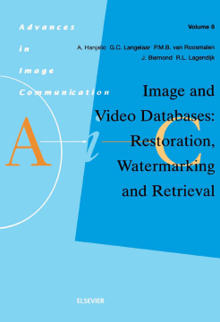 Image and Video Databases: Restoration, Watermarking and Retrieval Image and Video Databases: Restoration, Watermarking and Retrieval