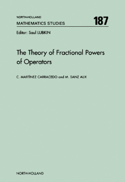 The Theory of Fractional Powers of Operators The Theory of Fractional Powers of Operators