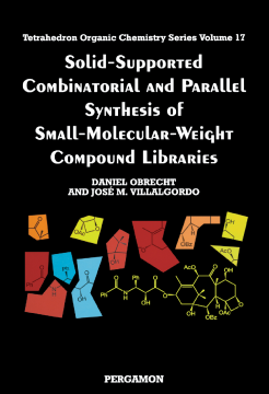 Solid-Supported Combinatorial and Parallel Synthesis of Small-Molecular-Weight Compound Libraries Solid-Supported Combinatorial and Parallel Synthesis of Small-Molecular-Weight Compound Libraries