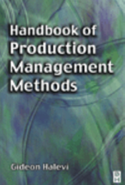 Handbook of Production Management Methods Handbook of Production Management Methods