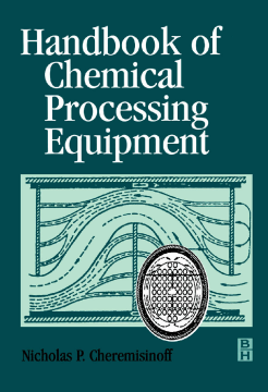 Handbook of Chemical Processing Equipment Handbook of Chemical Processing Equipment