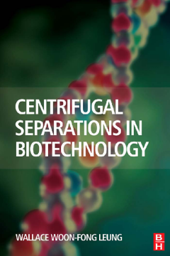 Centrifugal Separations in Biotechnology Centrifugal Separations in Biotechnology
