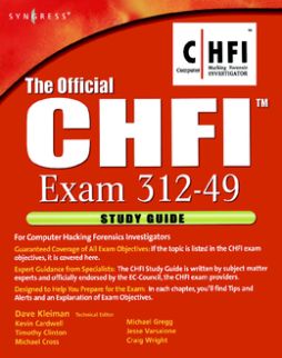 The Official CHFI Study Guide (Exam 312-49) The Official CHFI Study Guide (Exam 312-49)